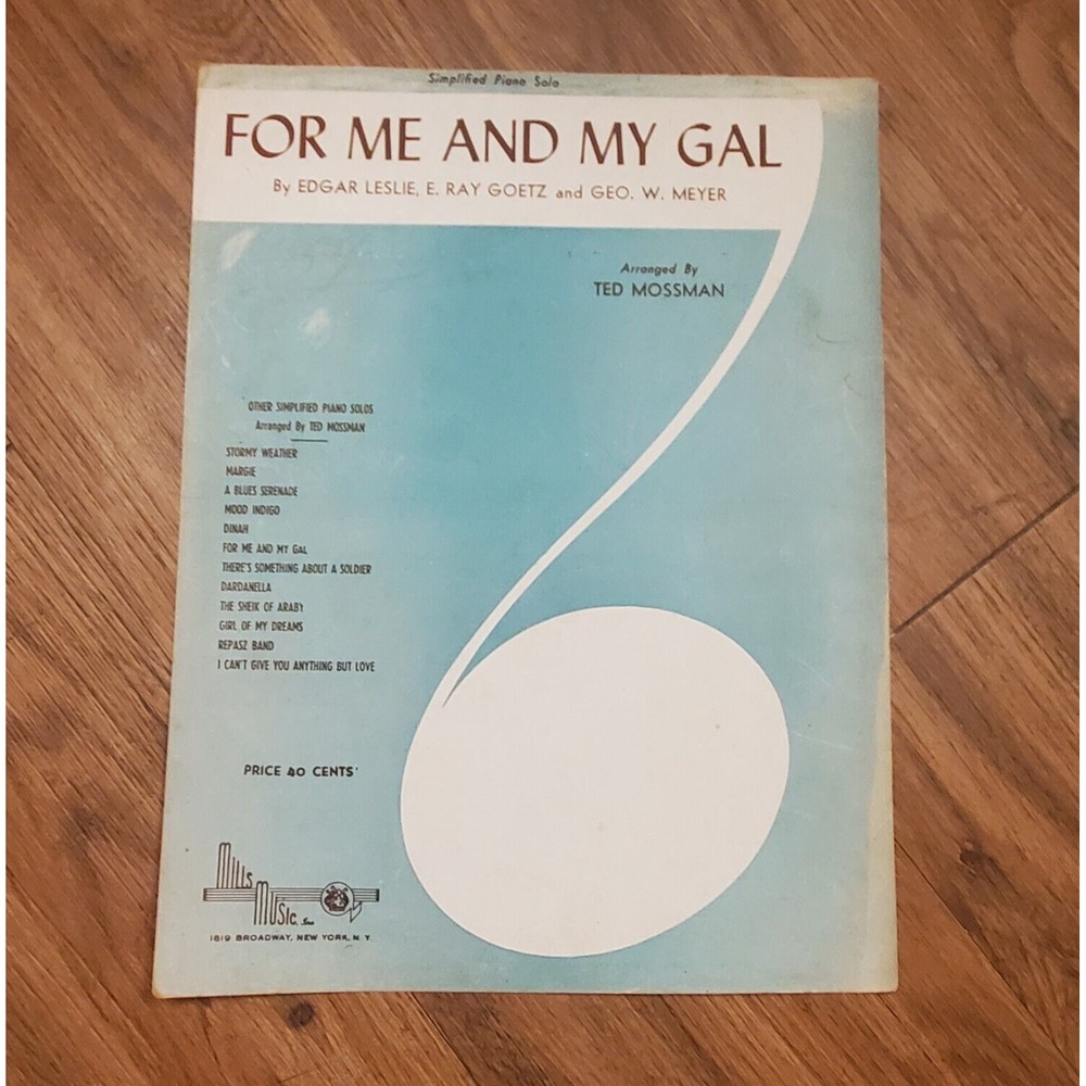 For Me And My Gal By Edgar Leslie, E. Ray Goetz, Geo W. Meyer 1943 Sheet Music